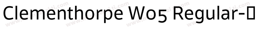 Clementhorpe W05 Regular字体转换